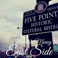 East Side - Flawless Money