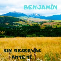 Ven a Jesús - Benjamin