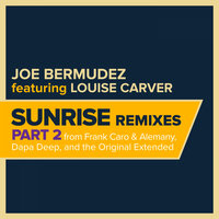 Sunrise - Joe Bermudez & Louise Carver & Dapa Deep