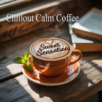 Exotic Lounge - Chillout Calm Coffee
