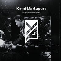 Kami Martapura - Yusda Permana & Medine