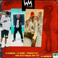 No Estamos En Ti - Payaso X Ley & Dj Gomeko & El Kende & Markito