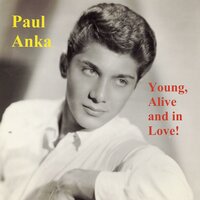 Finale: Young, Alive and in Love - Paul Anka