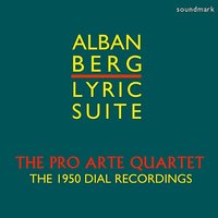 Lyric Suite: II. Andante amoroso - The Pro Arte Quartet & Ernst Friedlander & Albert Rahier & Bernard Milovsky & Rudolph Kolisch & Альбан Берг