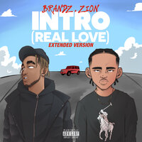 Intro (Real Love) - Brandz & Zion Foster