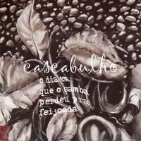 Seu Sonho Colorido - Cascabulho