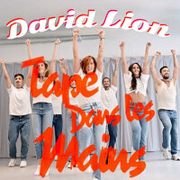 Tape dans les mains - David Lion