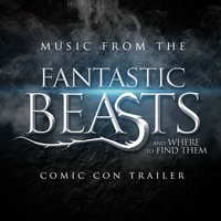 Music from The "Fantastic Beasts and Where to Find Them" Comic Con Trailer - L'Orchestra Cinematique