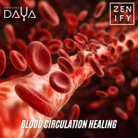 337 Hz Blood Circulation Healing - Zenify & Amazing DAYA