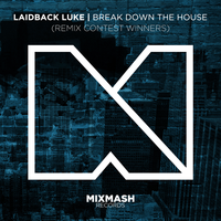 Break Down The House - Laidback Luke & Defiev