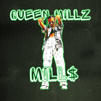 MiLL$ - Queen Millz