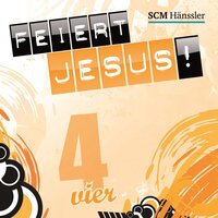 Sprich nur ein Wort - Feiert Jesus! & Andreas Volz