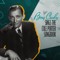 You're The Top - Bing Crosby
