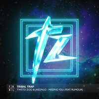 Missing You - TWSTD ZOO & JASONLO & Rumour