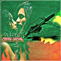 Rest Your Love on Me - Perfect