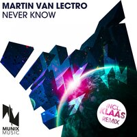 Never Know - Martin Van Lectro & Shaun Bate & MD Electro