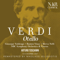Otello, IGV 21, Act III: "Quest'è il segnale" (Jago, Cassio, Otello, Coro) - NBC Symphony Orchestra & Arturo Toscanini & Giuseppe Valdengo & Virginio Assandri & Ramon Vinay & NBC Symphony Chorus & Джузеппе Верди