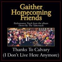 Thanks to Calvary - Gaither & George Younce & J.D. Sumner