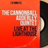 Sack o' Woe - The Cannonball Adderley Quintet & Victor Feldman & Nat Adderley & Sam Jones & Julian Cannonball Adderley
