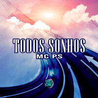 Todos Sonhos - Ps & DJ Lano SP