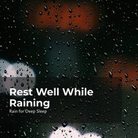 Pleasant Sleep in Rain - Ambient Rain & Rain for Deep Sleep & Gentle Rain Makers