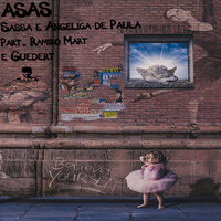 Asas - Sassá & Bruno Guedert & Angélica de Paula & Ramiro Mart