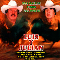 Pistoleros Famosos - Luis Y Julian
