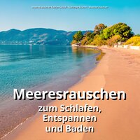 Stressfrei am Wasser - Meeresrauschen Fabian Seidel & Naturgeräusche & Meeresrauschen