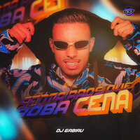 SENTA PROS QUE ROBA CENA - DJ Gabiru & CLUB DA DZ7