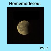 Everything Has It's Time - Homemadesoul