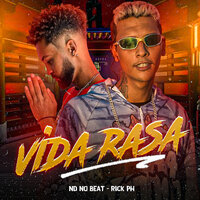 Vida Rasa - Rick PH & ND no Beat