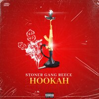 Hookah - Stoner Gang Reece