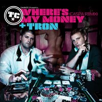 Where's My Money - TC & Caspa