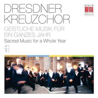 No. 2, Am Himmelfahrtstage - Dresdner Kreuzchor & Roderich Kreile & Феликс Мендельсон