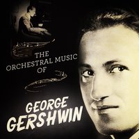 Rhapsody in Blue - Джордж Гершвин & Leonard Bernstein & Columbia Symphony Orchestra
