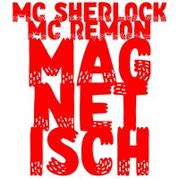 Magnetisch - MC Remon & Mc Sherlock