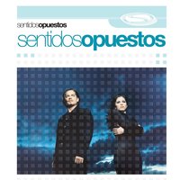 Hoy Que No Estas - Sentidos Opuestos