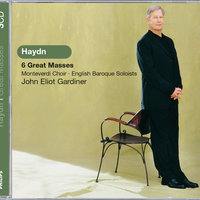 Haydn: Mass No.14 'Harmoniemesse' in B flat. Hob.XXII/14 (1802) - Sanctus - Joanne Lunn & Sara Mingardo & Topi Lehtipuu & Monteverdi Choir & English Baroque Soloists & John Eliot Gardiner & Йозеф Гайдн