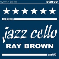 Almost Like Being in Love - Ray Brown