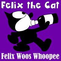 Felix Woos Whoopee - Classic Cartoons & Felix The Cat