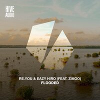 Flooded - Re.You & Eazy Hiro & Zimoo