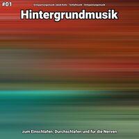 Hintergrundmusik Teil 64 - Entspannungsmusik Jakob Kohs & Schlafmusik & Entspannungsmusik
