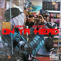 ON YA HEAD - B-MONEY & Jim Jones