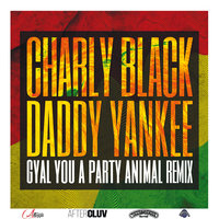 Gyal You A Party Animal - Charly Black & Daddy Yankee