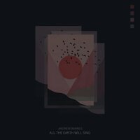 All The Earth Will Sing - Andrew Barnes
