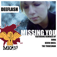 Missing You - Deeflash & Tribesman