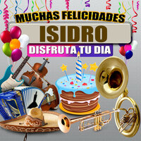 Felicidades a Isidro  (Hombre) - Margarita Musical