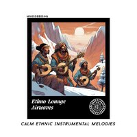 Timeless Ethnic Electronica - Ethereal Elf