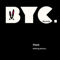 Nothing Serious - Pistol