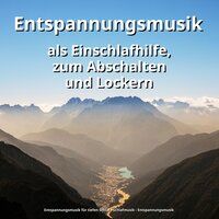 Ruhige Augenblicke - Entspannungsmusik für tiefen Schlaf & Schlafmusik & Entspannungsmusik